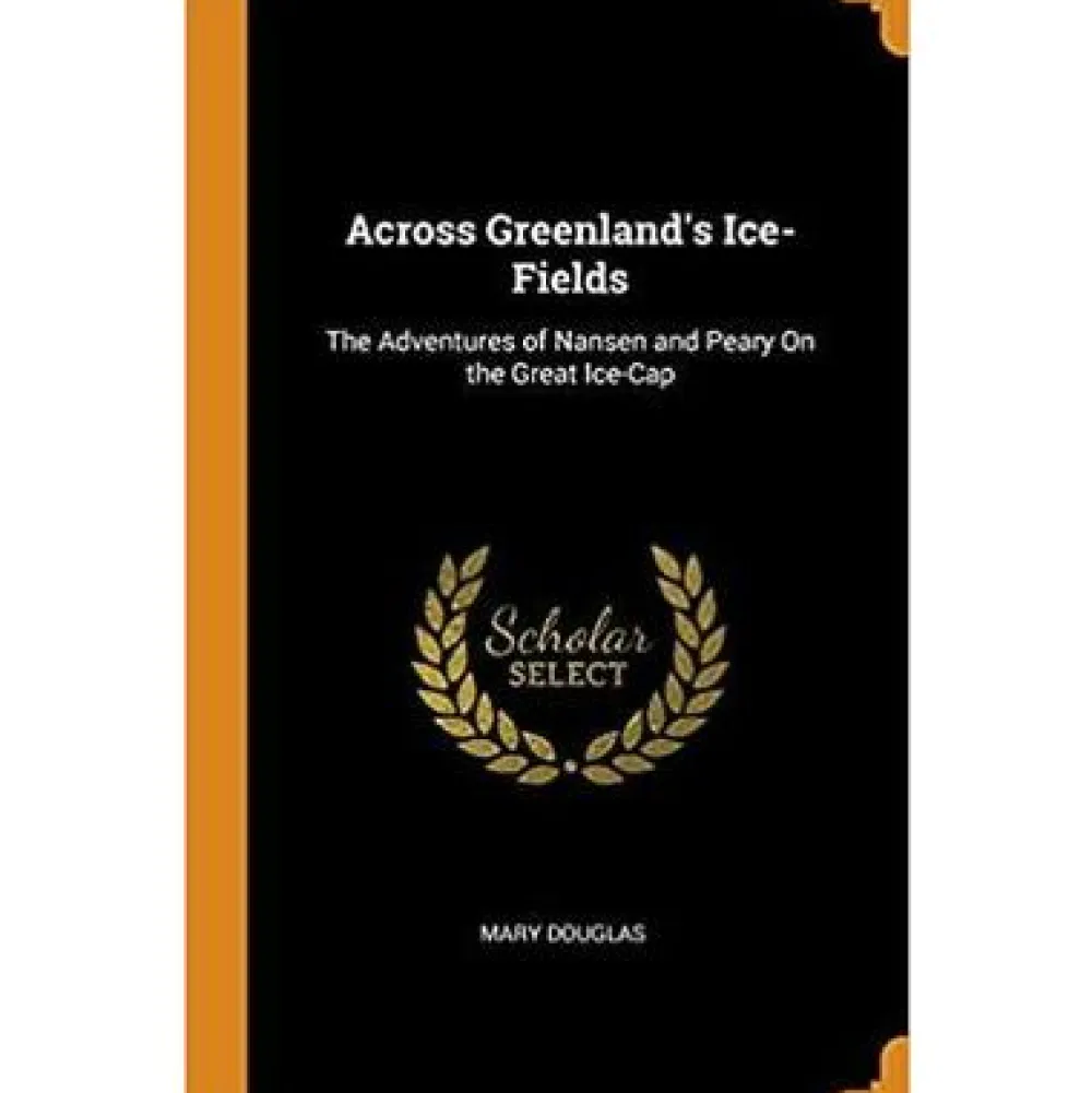 Boeken Overig Scandinavië & Ijsland|Across Greenland's Ice-field