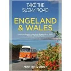 Boeken Overig Groot-Brittanië & Ierland|Take the Slow Road Engeland en Wales