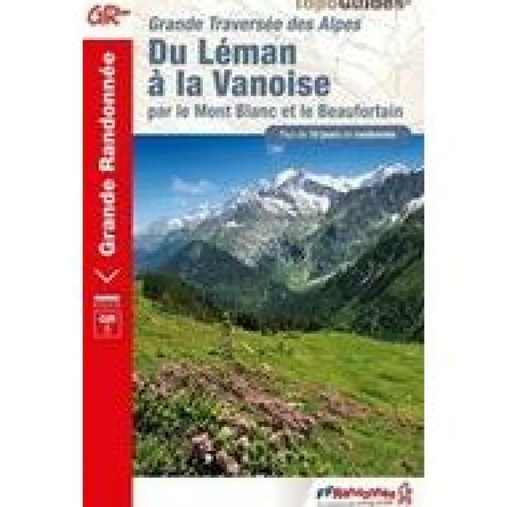 FF randonneee Frankrijk|GR5 Du leman a la vanoise/ mt blanc