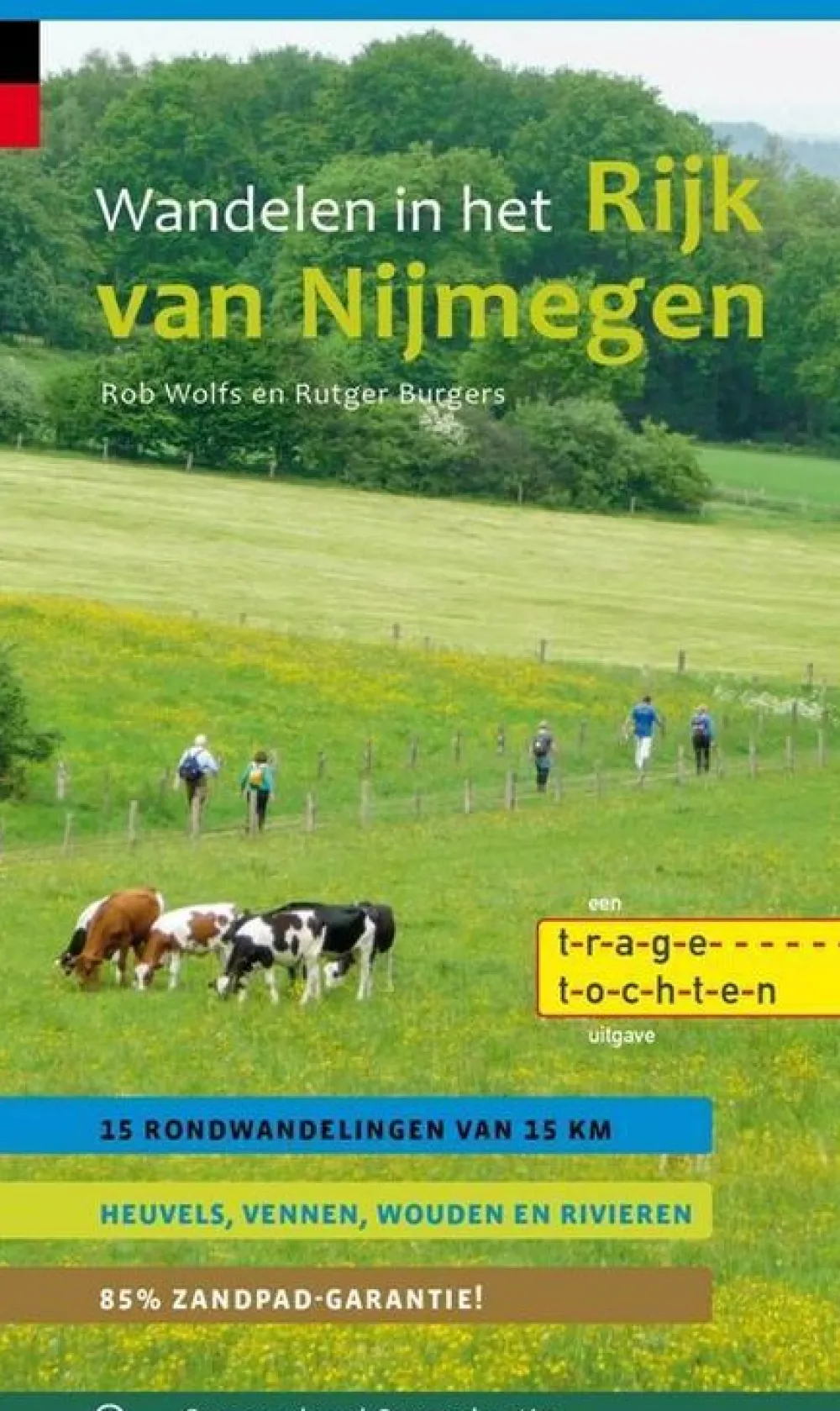 Gegarandeerd Onregelmatig Benelux|Wandelgids Wandelen In Het Rijk Van Nijmegen