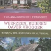 Gegarandeerd Onregelmatig Benelux|Weerzeen, kuieren oaver vrogger wandelgids