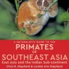 John Beaufoy Zuidoost-Azië|Primates of Southeast Asia