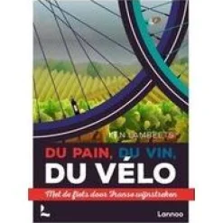 Lannoo Frankrijk|Du Pain, Du Vin, Du Velo