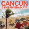 Lonely Planet Mexico|Cancun & Riviera Maya Pocket 2