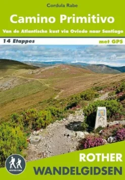 Rother Nederlandstalig Wandelen Naar Santiago|Spanje & Portugal|Wandelgids Camino Primitivo