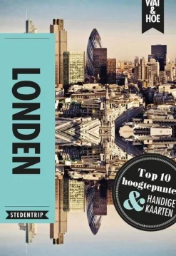 Wat en hoe Groot-Brittanië & Ierland|Wat & Hoe Londen