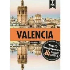Wat en hoe Spanje & Portugal|Wat & Hoe Valencia